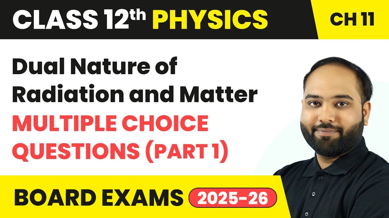 Dual Nature of Radiation and Matter - Multiple Choice Questions (Part 1) | Class 12 Physics Ch 11