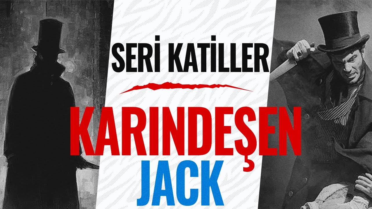130 Yıl Yakalanamayan Seri Katilin Hikayesi - Karındeşen Jack - Jack the Ripper  - B&ouml;l&uuml;m 1