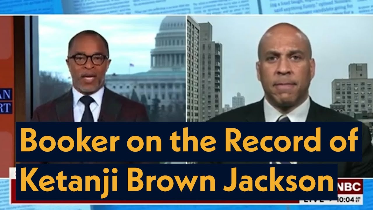 Senator Cory Booker on Judge Ketanji Brown Jackson's Unassailable Qualifications & Record