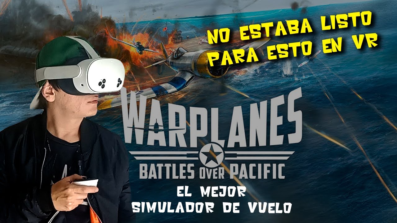¡Batalla Aérea ÉPICA en VR! Warplanes Battles Pacific me voló la cabeza