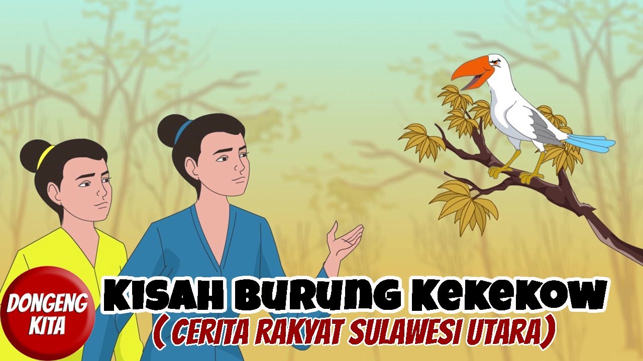 KISAH BURUNG KEKEKOW~ Cerita Rakyat Sulawesi Utara | Dongeng Kita