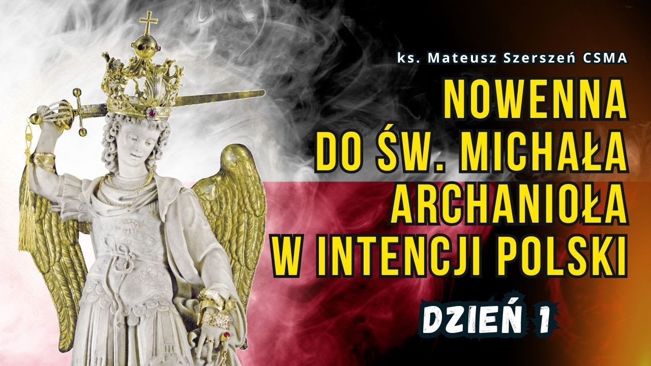 Nowenna do św. Michała Archanioła w intencji Polski - dzień 1