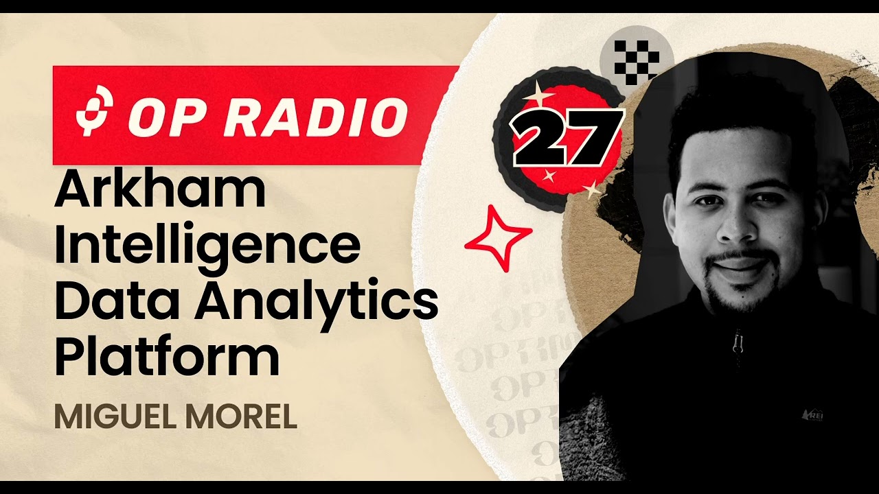 OP Radio #27: Arkham Intelligence Data Analytics Platform