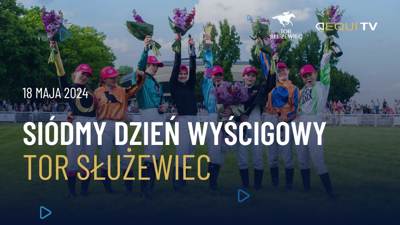 7. dzień wyścigowy na Torze Służewiec -  18.05.2024