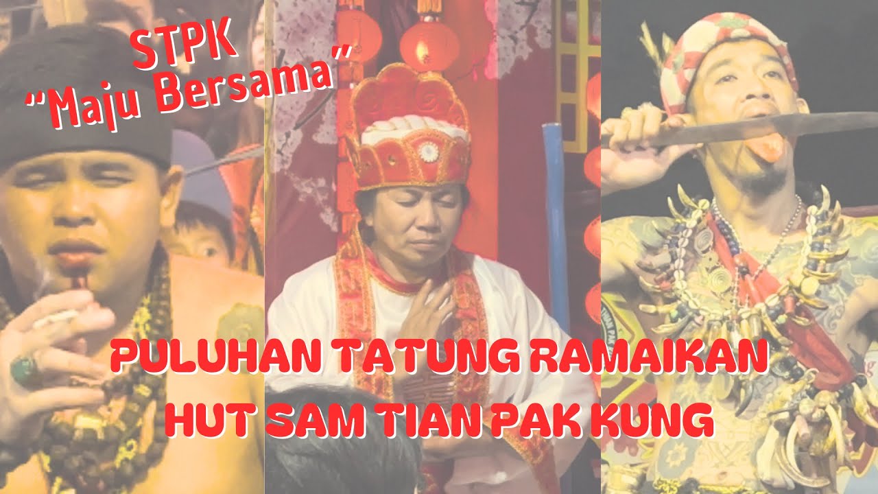HUT Sam Thian Pak Kung (STPK) Kubu Raya Kalimantan Barat 250124 #part2  Ritual Tatung FullHD