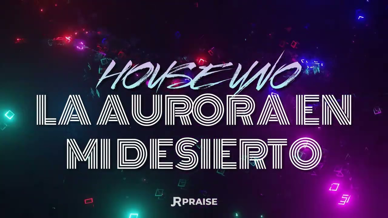 JR Praise - La Aurora En Mi Desierto | House (Official Audio)