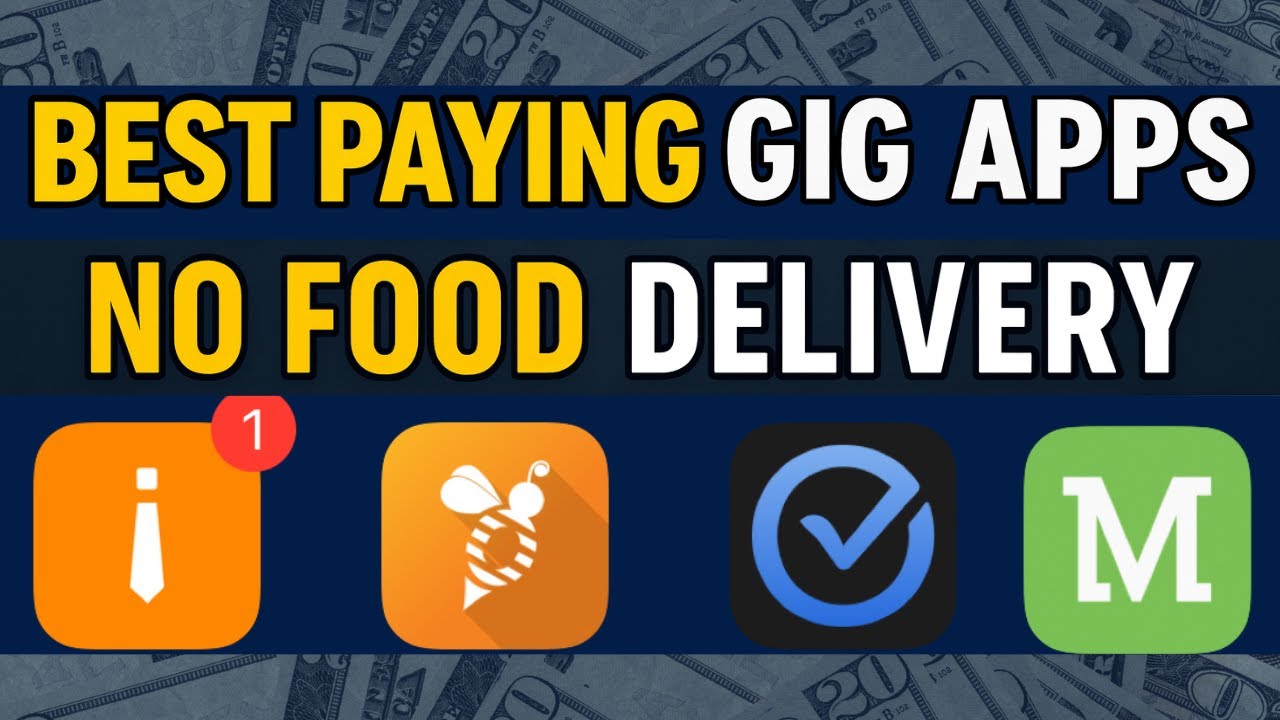 Top Gig Apps That Pay No Food Delivery Required