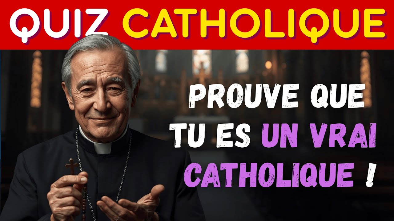 📖✝️ Quiz biblique sur la foi catholique | D&eacute;fi chr&eacute;tien en 35 questions