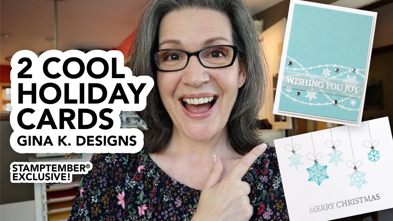 Two Cool (and simple!) Holiday Cards (A Gina K. Designs STAMPtember® exclusive!)