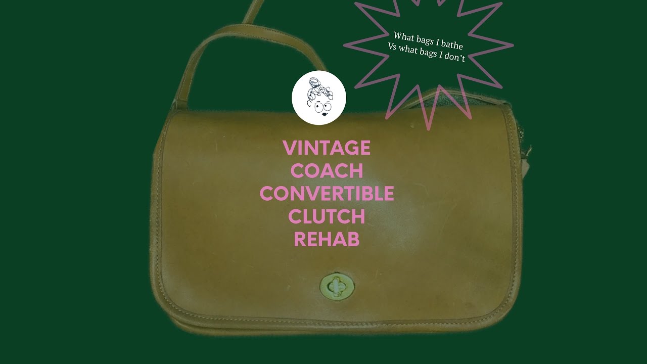 Vintage Coach Convertible Clutch Rehab & Chat