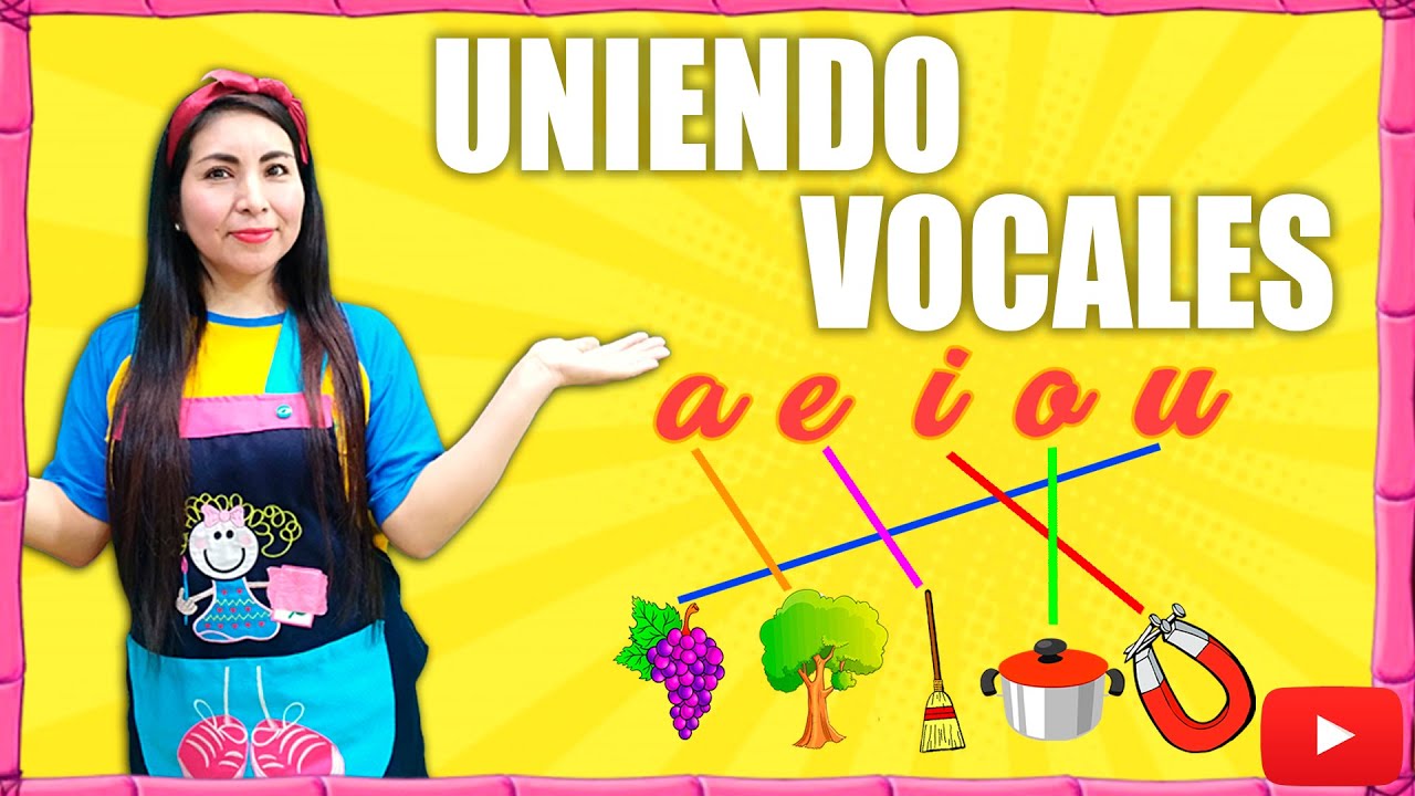 Aprendiendo y jugando a Unir Vocales - INICIAL