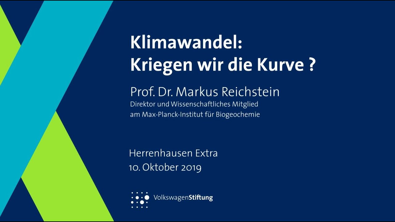 Klimawandel: Kriegen wir die Kurve? Vortrag von Markus Reichstein - MPI für Biogeochemie, Jena