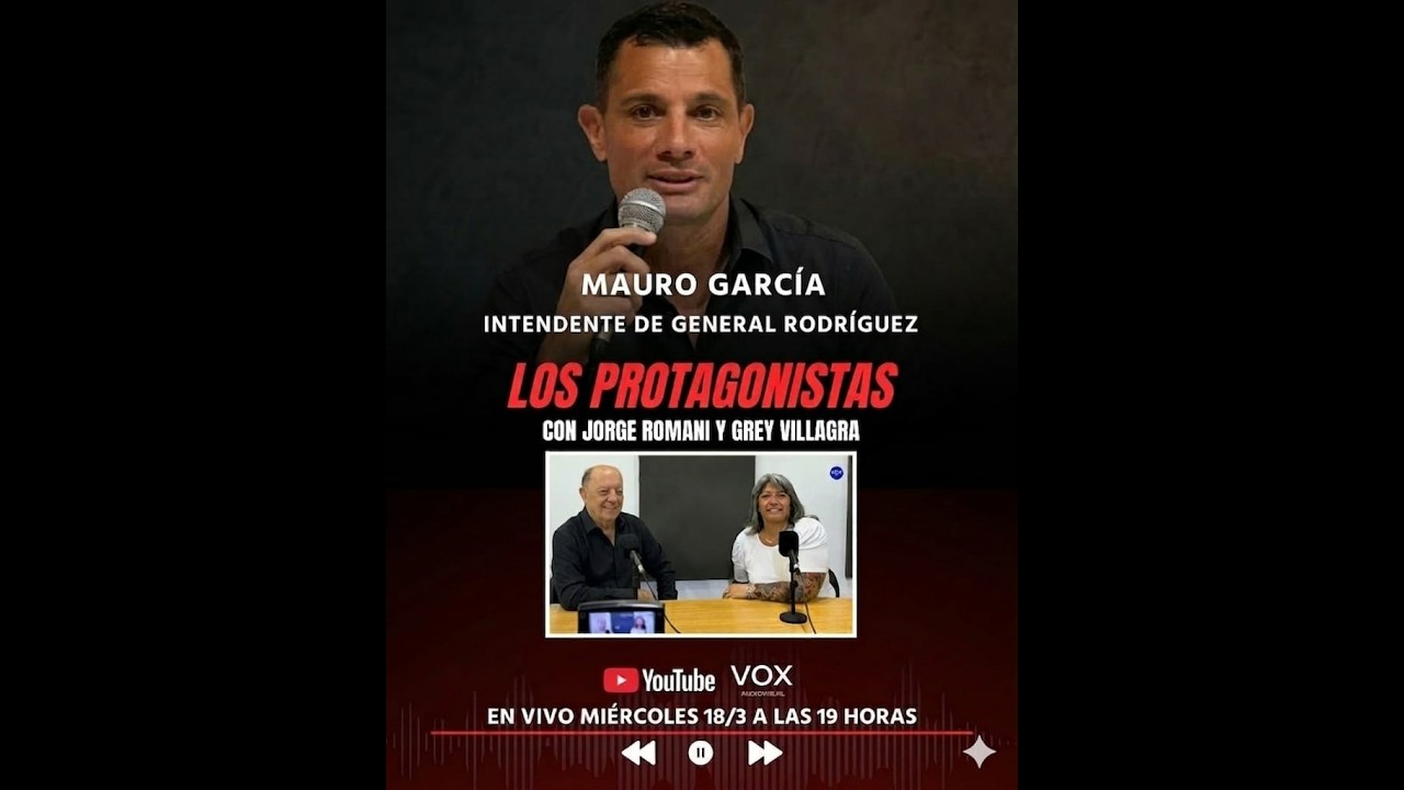 Los Protagonistas - MAURO GARCÍA con Jorge Romani y Grey Villagra