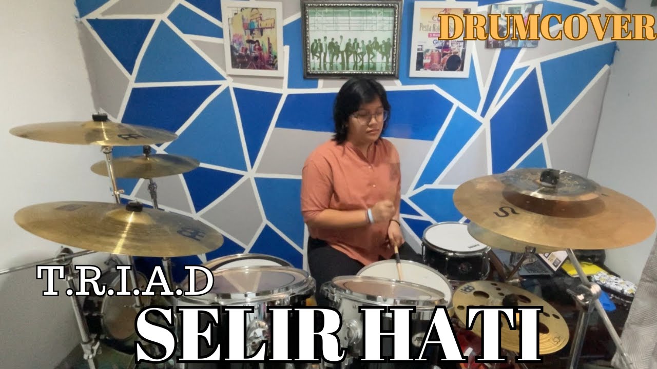 SELIR HATI | T.R.I.A.D DRUMCOVER | BY SAFFANA HM