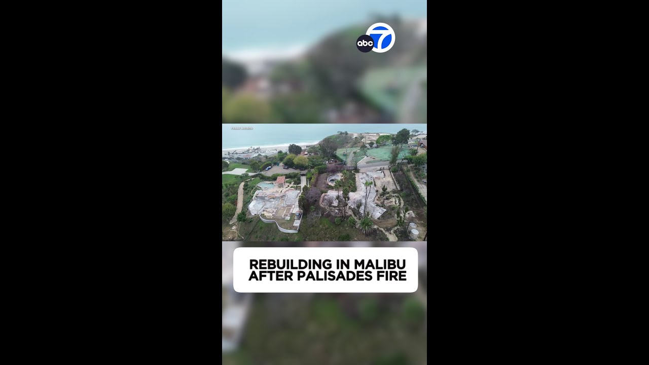 Rebuilding in Malibu after Palisades Fire is complex and moving slow