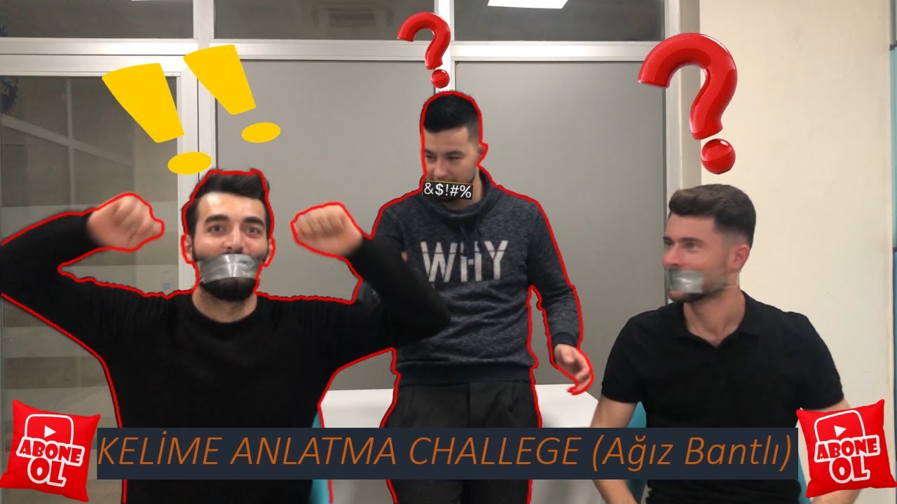 KELİME ANLATMA CHALLENGE (Ağız Bantlı)