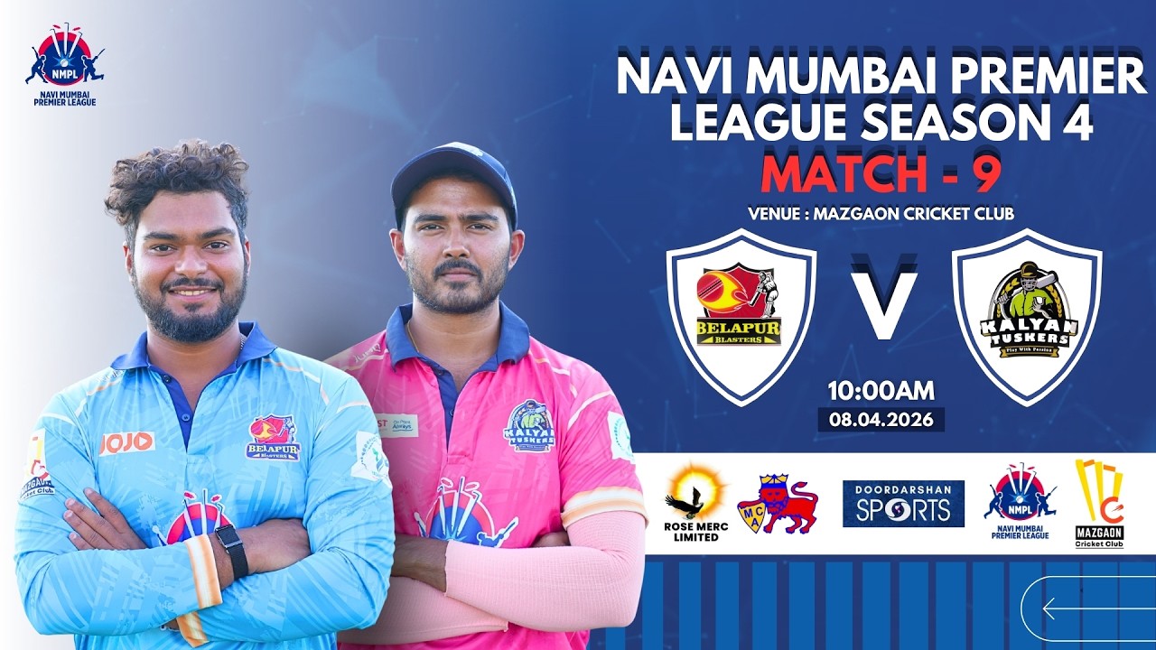 NMPL Season 4 | Belapur Blasters vs Kalyan Tuskers | Day 5 - M9 | Mazgaon cricket club | 08.04.26