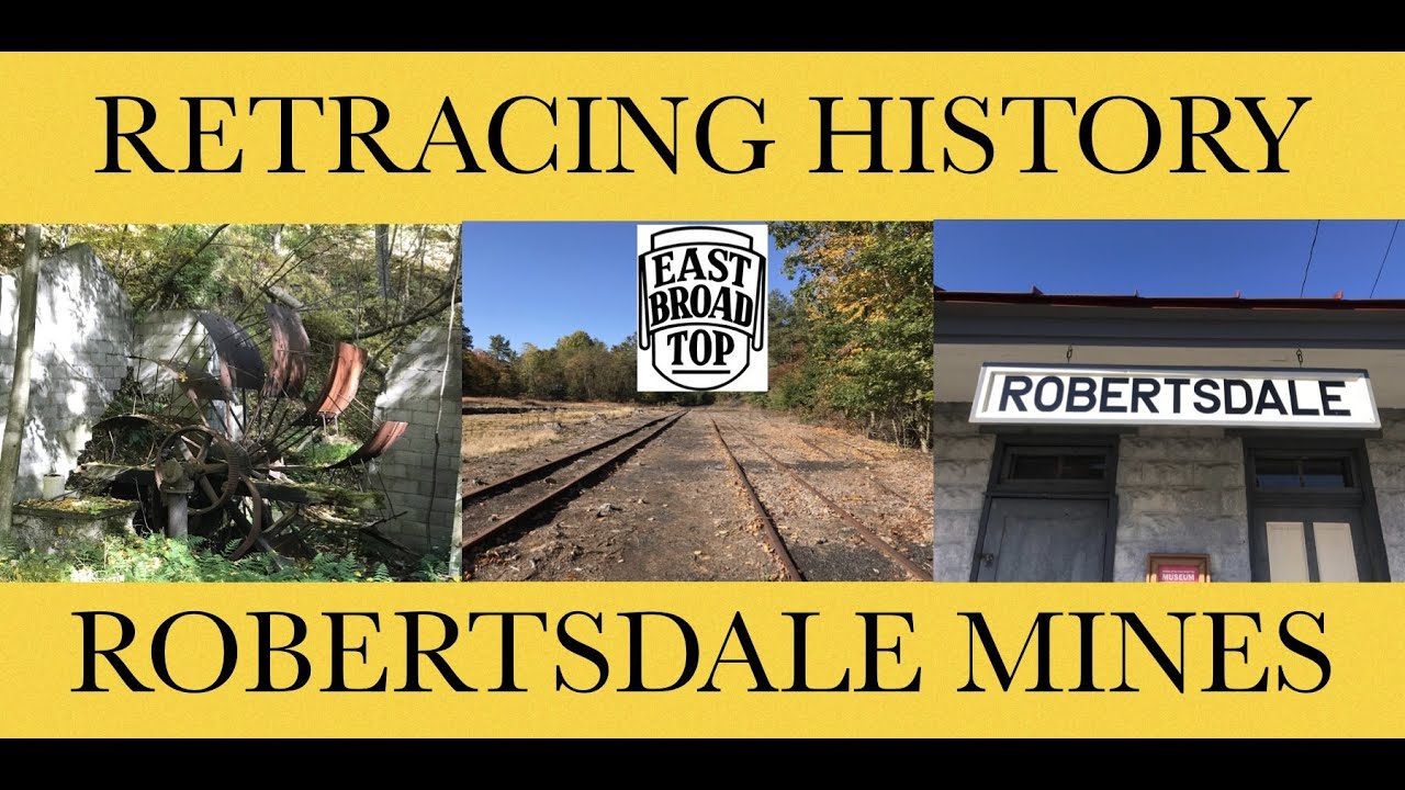 Robertsdale Mines | East Broad Top RR (Vol 2) | Retracing History Episode 32