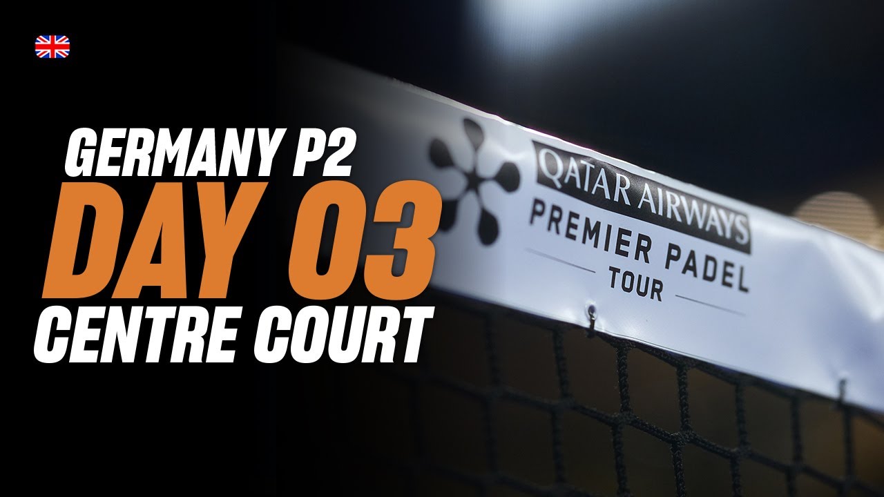 (Replay) Germany Premier Padel P2: Central Court (🇬🇧) (September 24th)