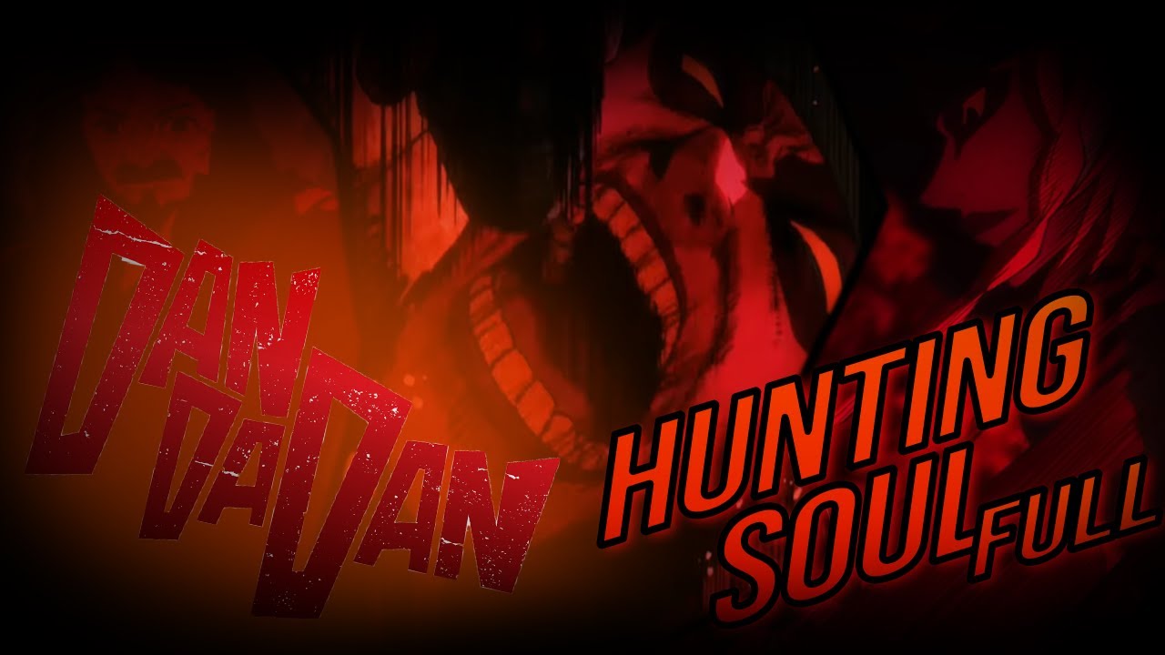 ДанДаДан  - Охотник Душ [Hunting soul - rus cover Full] [Хаяси ДанДаДан]