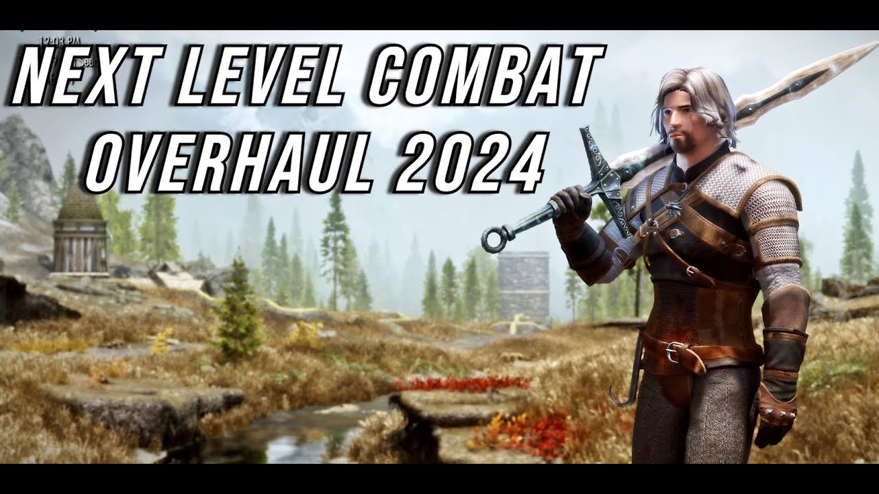 Skyrim SE - Next Level Combat Overhaul | 2024 - Attack &ndash; MCO|DXP + CGO + DMCO + Precision