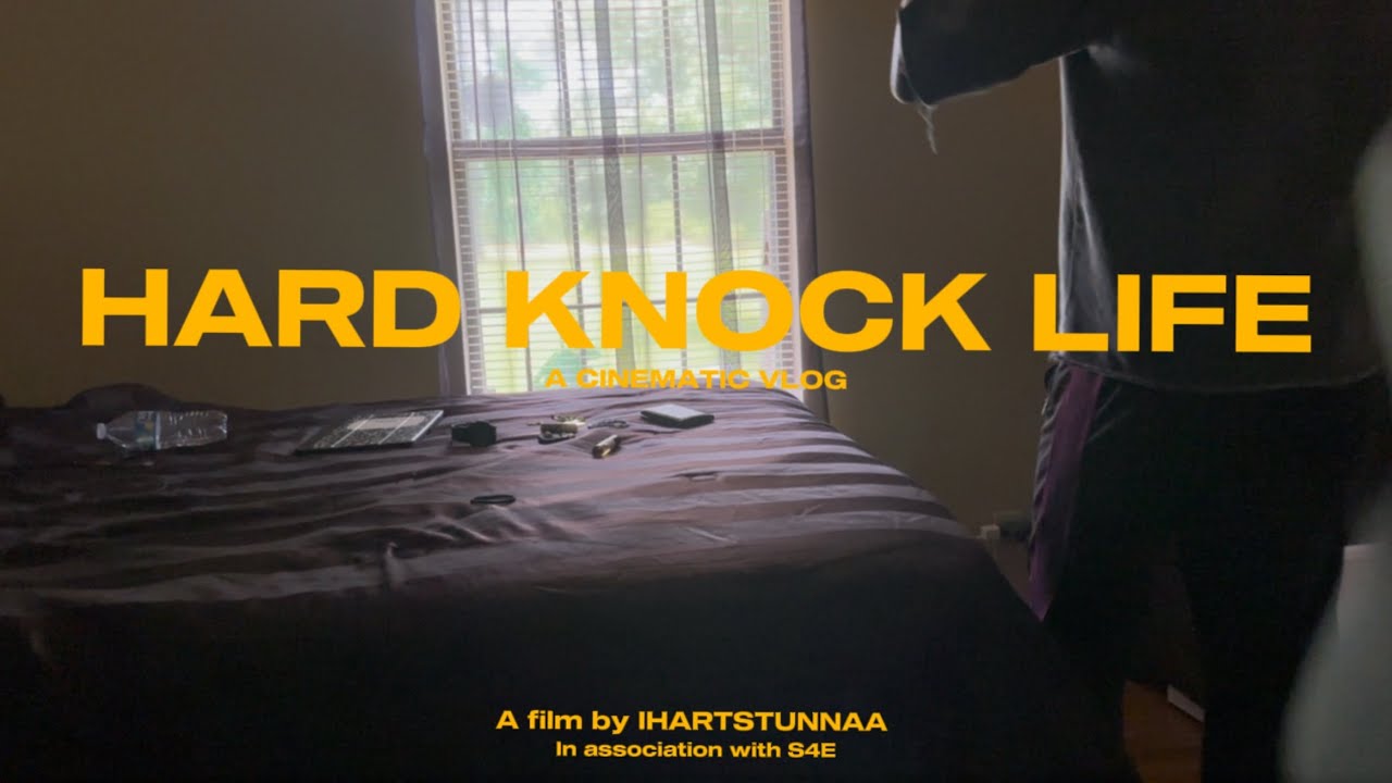 HARD KNOCK LIFE | A Cinematic Vlog