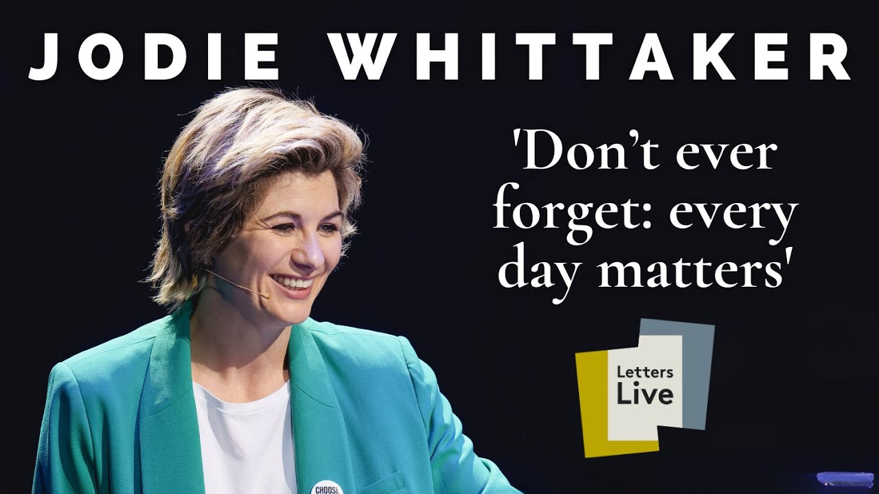 Jodie Whittaker reads a life-affirming letter written by a terminal cancer patient