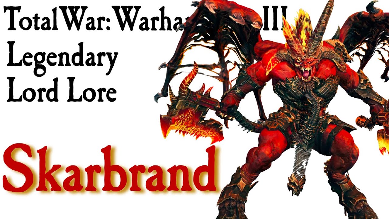 Skarbrand Lore TW: Warhammer