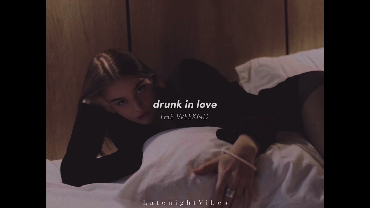 the weeknd - drunk in love // slowed + reverb