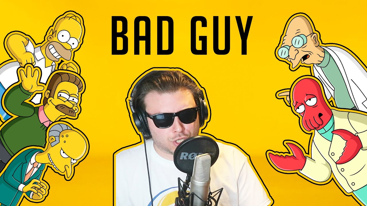 Bad Guy - Billie Eilish in Character Voices
