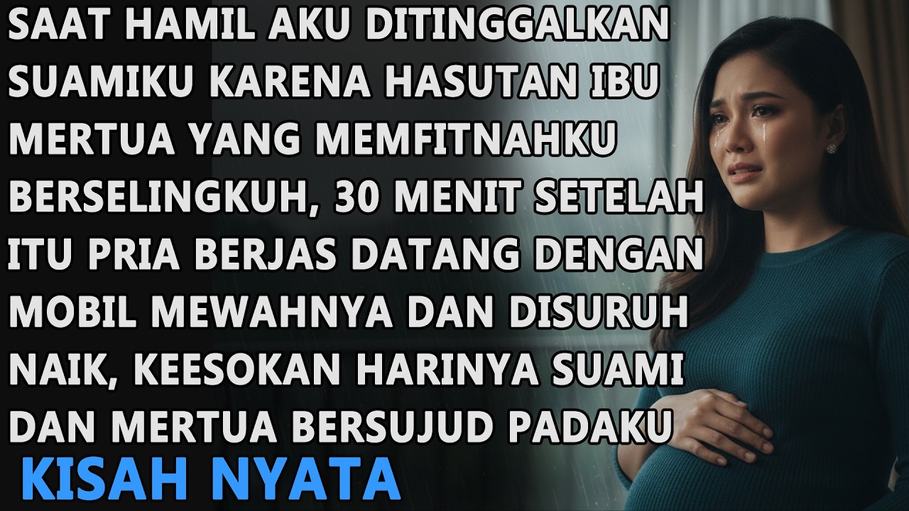 SAAT HAMIL AKU DITINGGALKAN SUAMI KARENA HASUTAN IBU MERTUA YANG FITNAH AKU SELINGKUH, SETELAH ITU..
