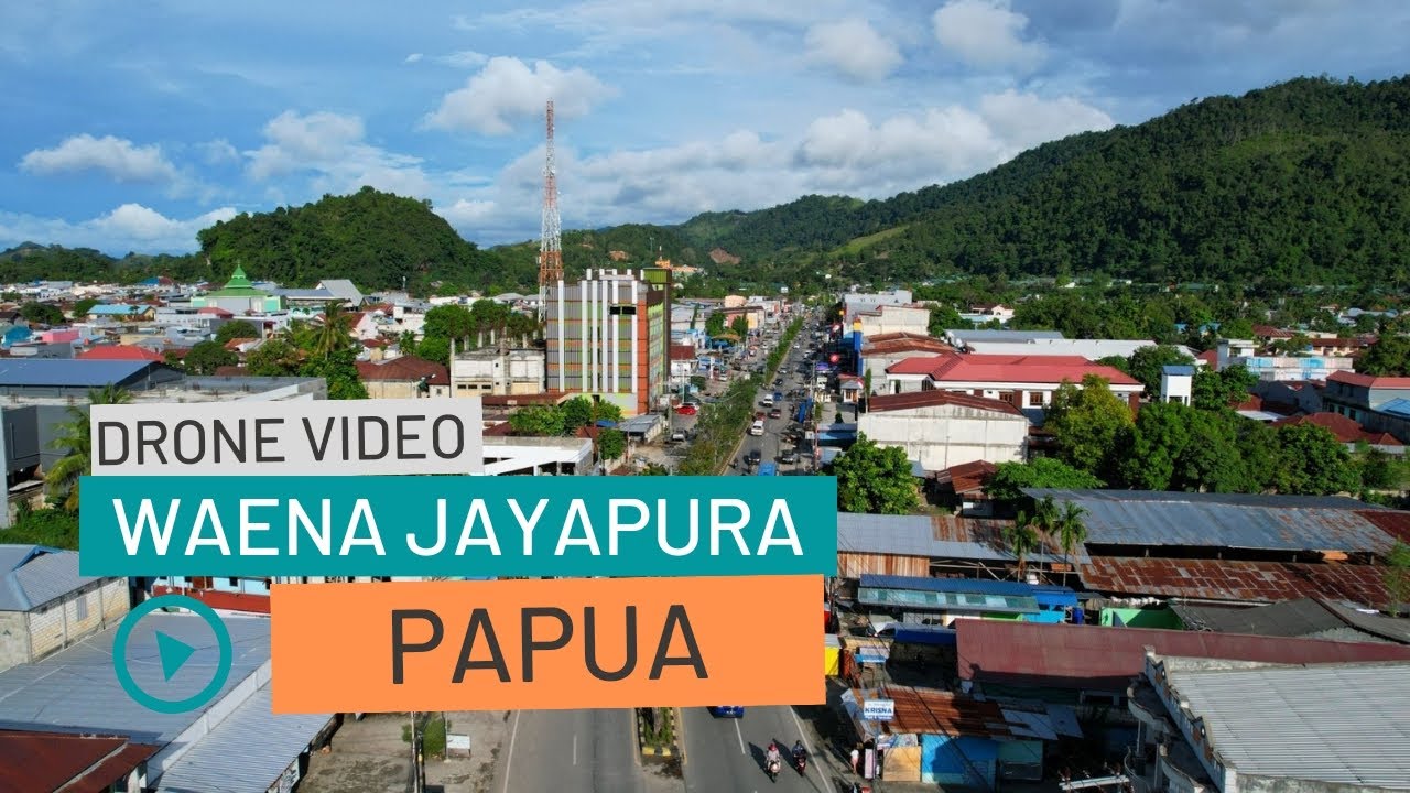 WAENA KOTA JAYAPURA PAPUA | DRONE VIDEO