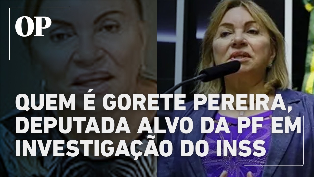 Quem é Gorete Pereira, alvo central em investigação da PF sobre fraudes no INSS