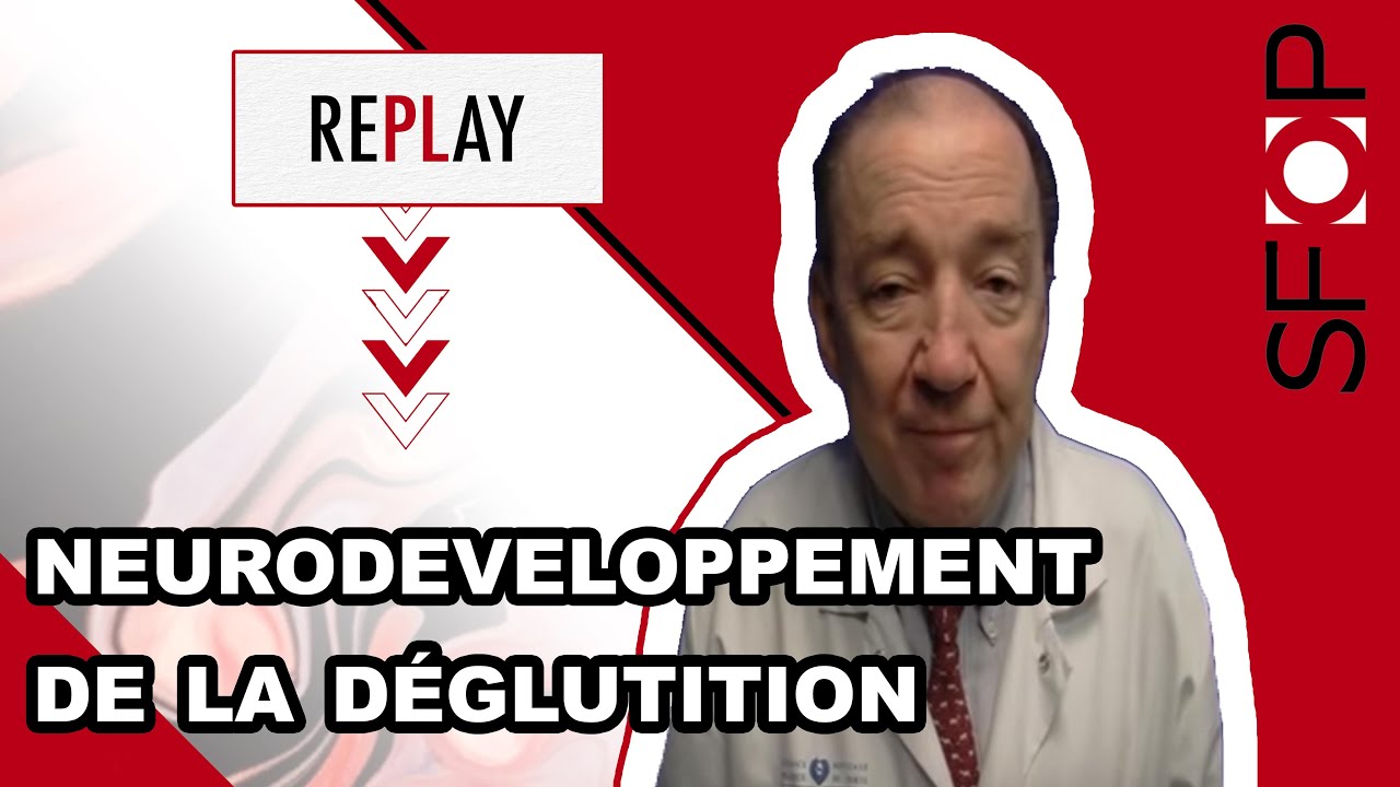 Pr. Evrard | Le neurodéveloppement de la déglutition