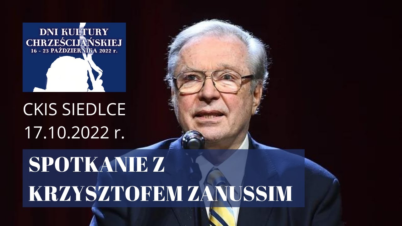SPOTKANIE Z KRZYSZTOFEM ZANUSSIM - DNI KULTURY CHRZEŚCIJAŃSKIEJ 2022