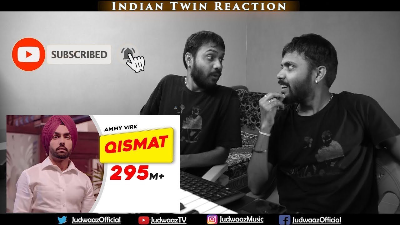 Indian Twin Reaction | Qismat  | Ammy Virk | Sargun Mehta | Jaani | B Praak | Arvindr Khaira