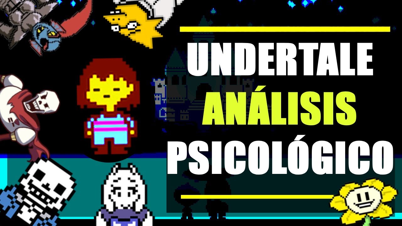 UNDERTALE / Análisis Psicológico de los PERSONAJES
