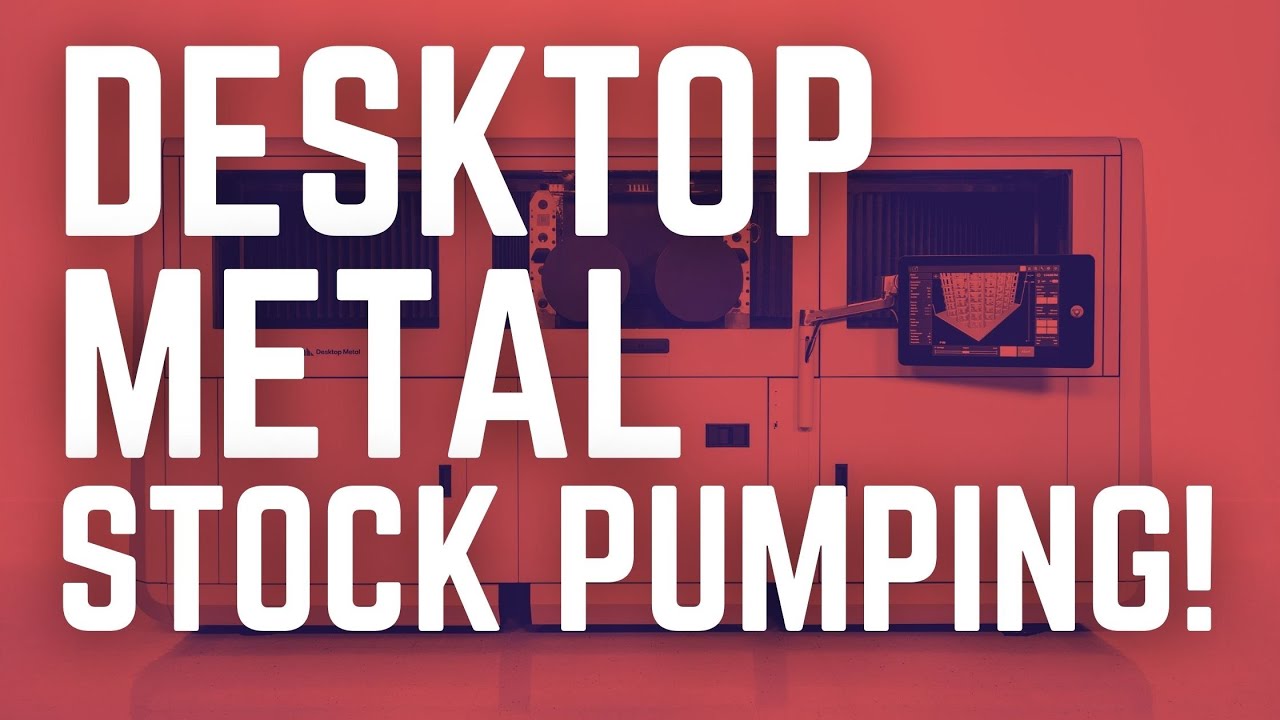 Desktop Metal Stock: Pumping!! | Massive Potential