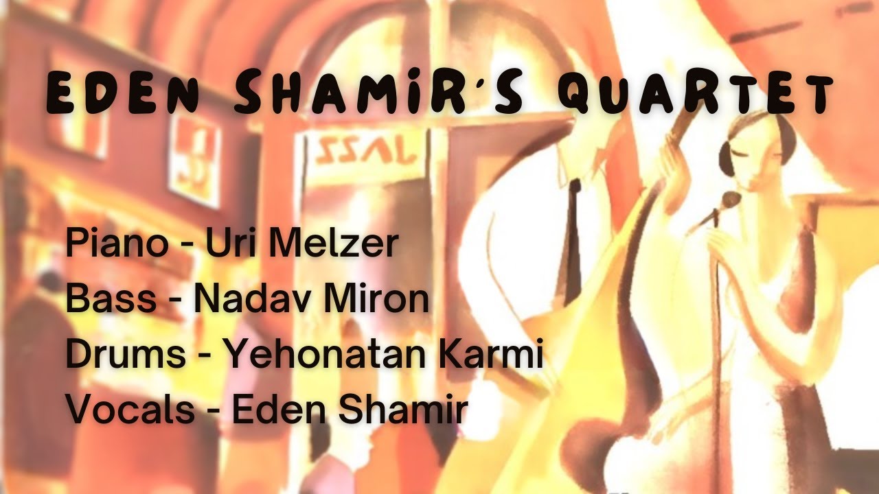 רביעיית עדן שמיר לייב בגדה השמאלית  - Eden Shamir Quartet Live @ The Left Bank