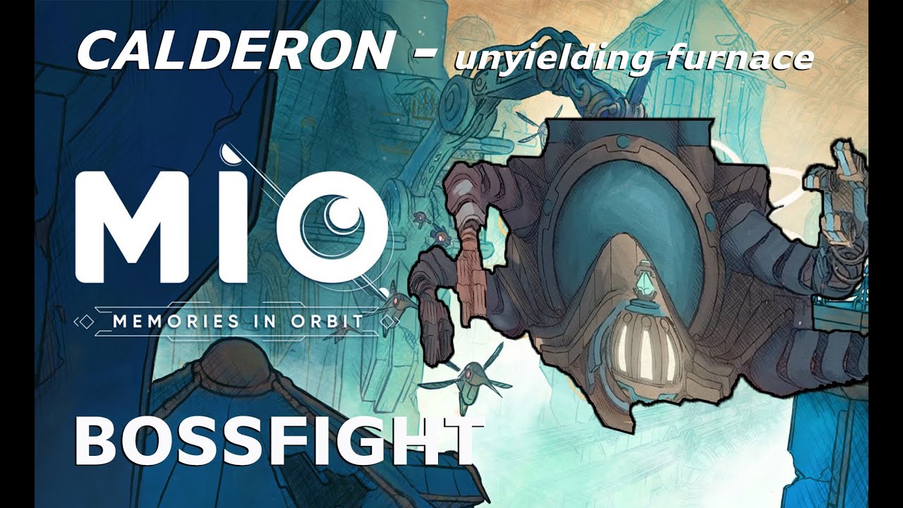CALDERON - The unyielding furnace | Bossfight | MIO: Memories in Orbit