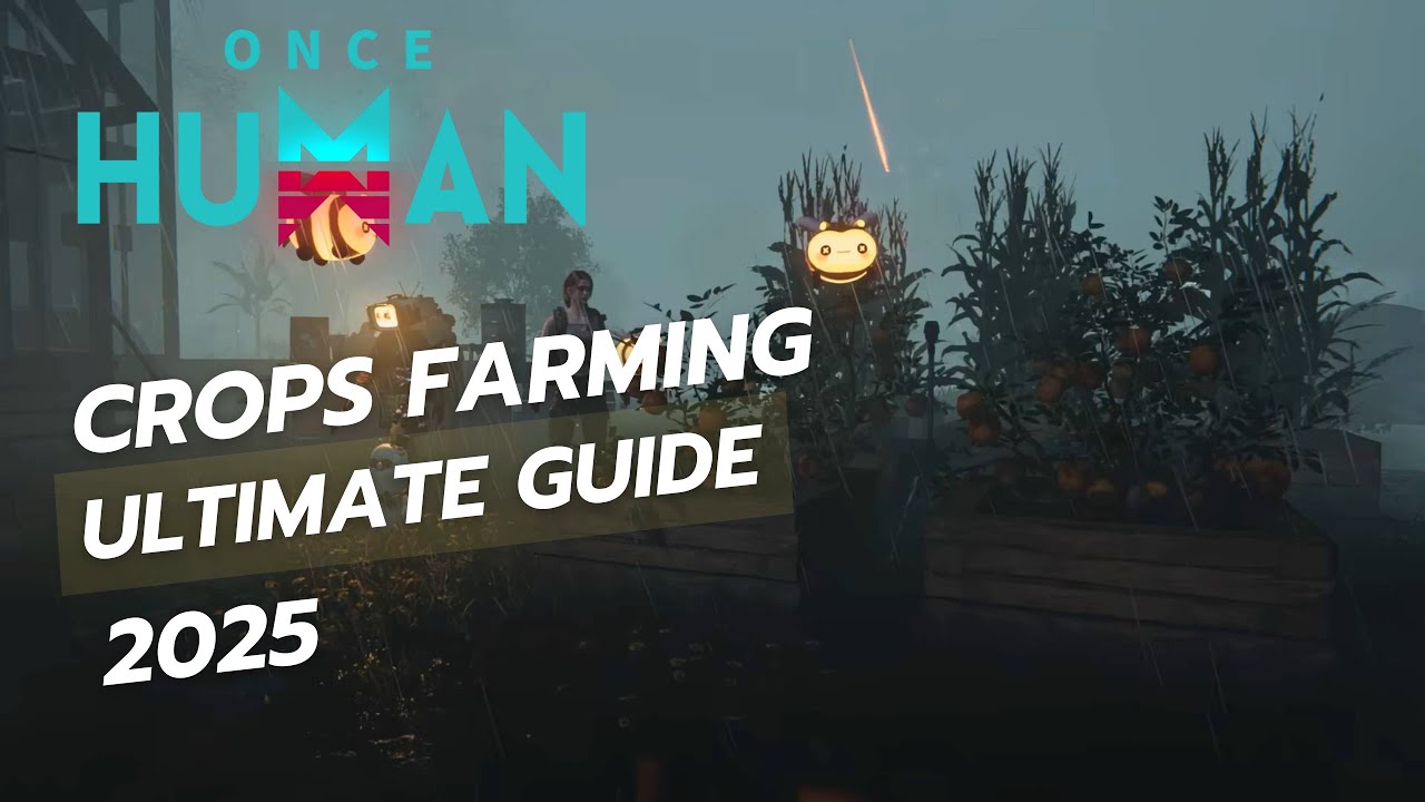 Once Human Crop Farming Guide Best Greenhouse Setup & Tips