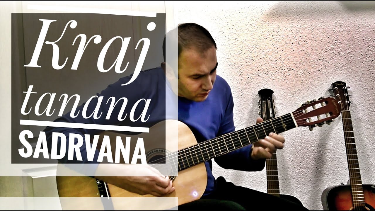 Kraj tanana sadrvana - Sevdalinka cover na gitari