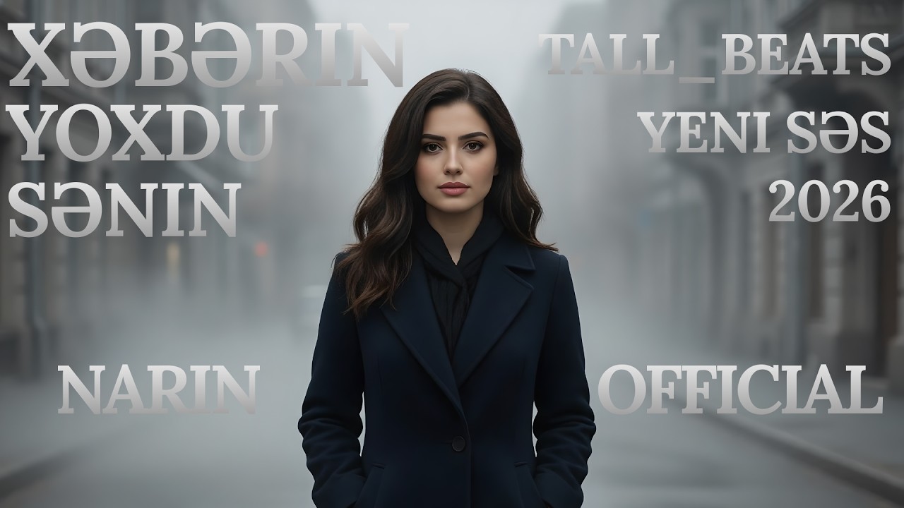 Xəbərin yoxdu sənin | Narin_official (TALL_Beats 2026)