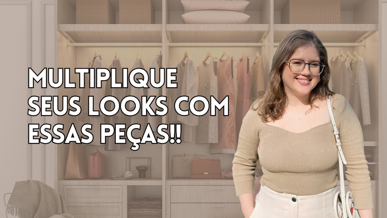 8 PEÇAS QUE VÃO MULTIPLICAR SEUS LOOKS ✨