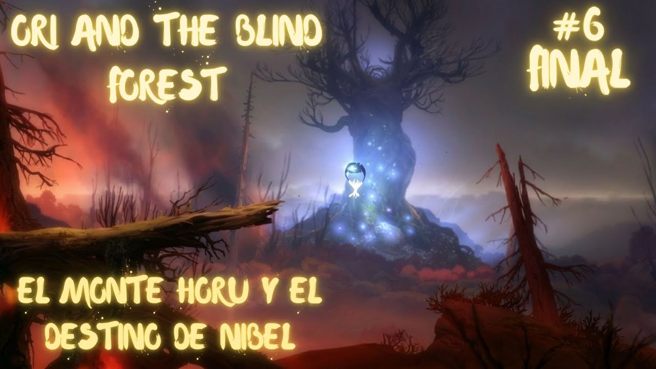 ✨ Ori and the Blind Forest Capítulo 6 (Final) | El Monte Horu y el Destino de Nibel ✨