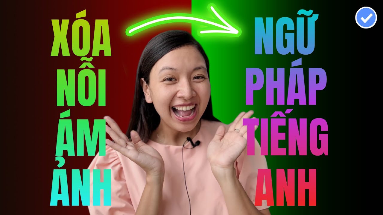 12 năm ÁM ẢNH ngữ pháp tiếng Anh và đây là cách học HIỆU QUẢ mà ai học tiếng Anh cũng phải biết