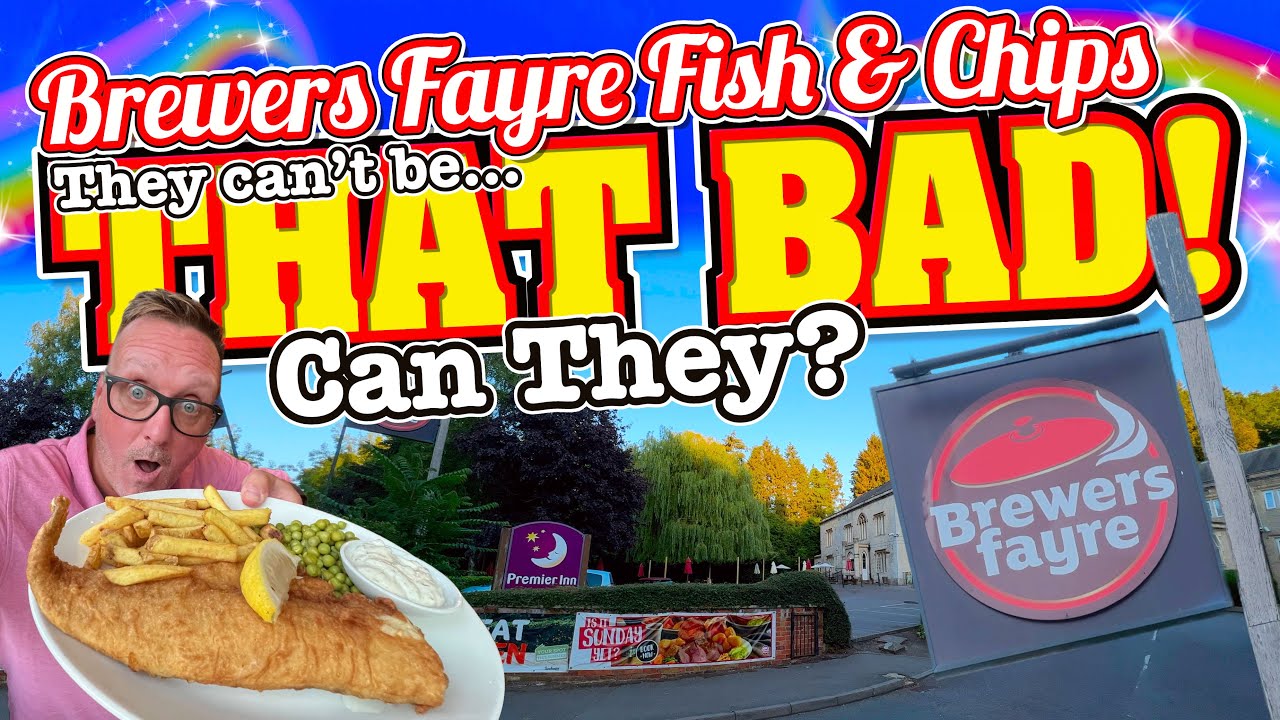 Brewers Fayre Fish and Chips at The Premier Inn COME ON THEY CAN'T BE THAT BAD...CAN THEY?