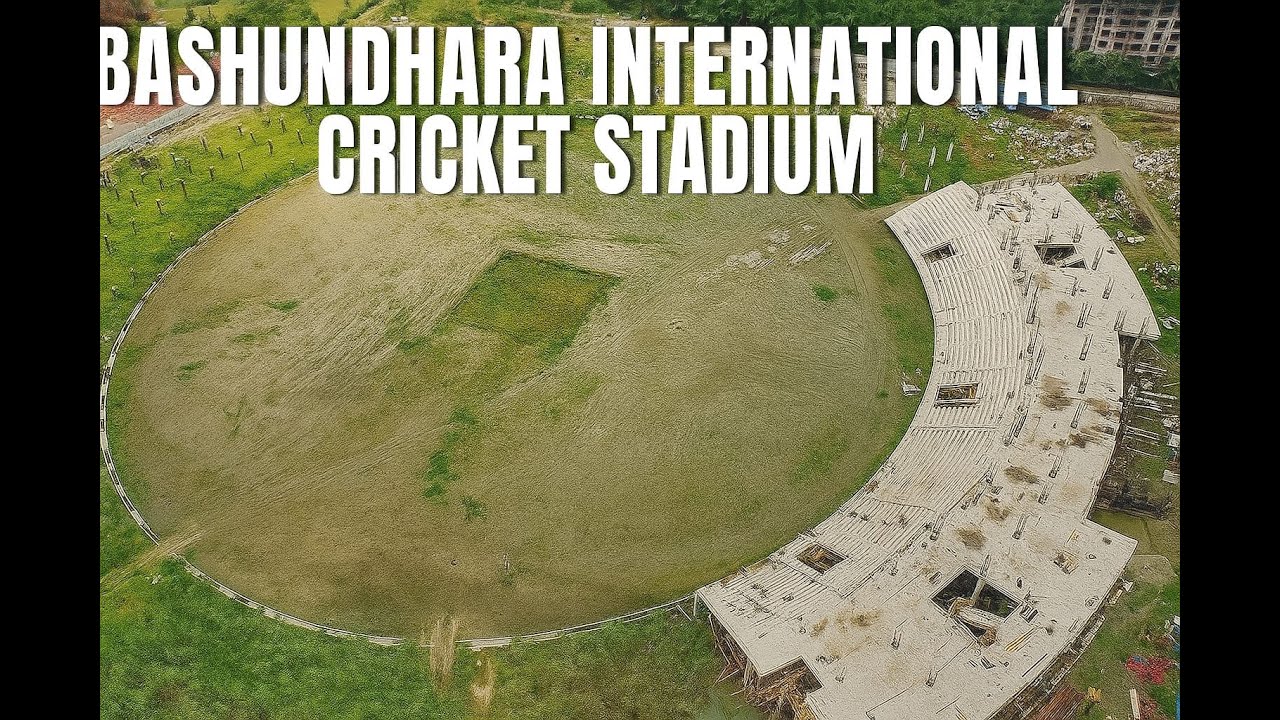 Bashundhara International Cricket Stadium & Sports Complex South Zone, Bashundhara Residential area.