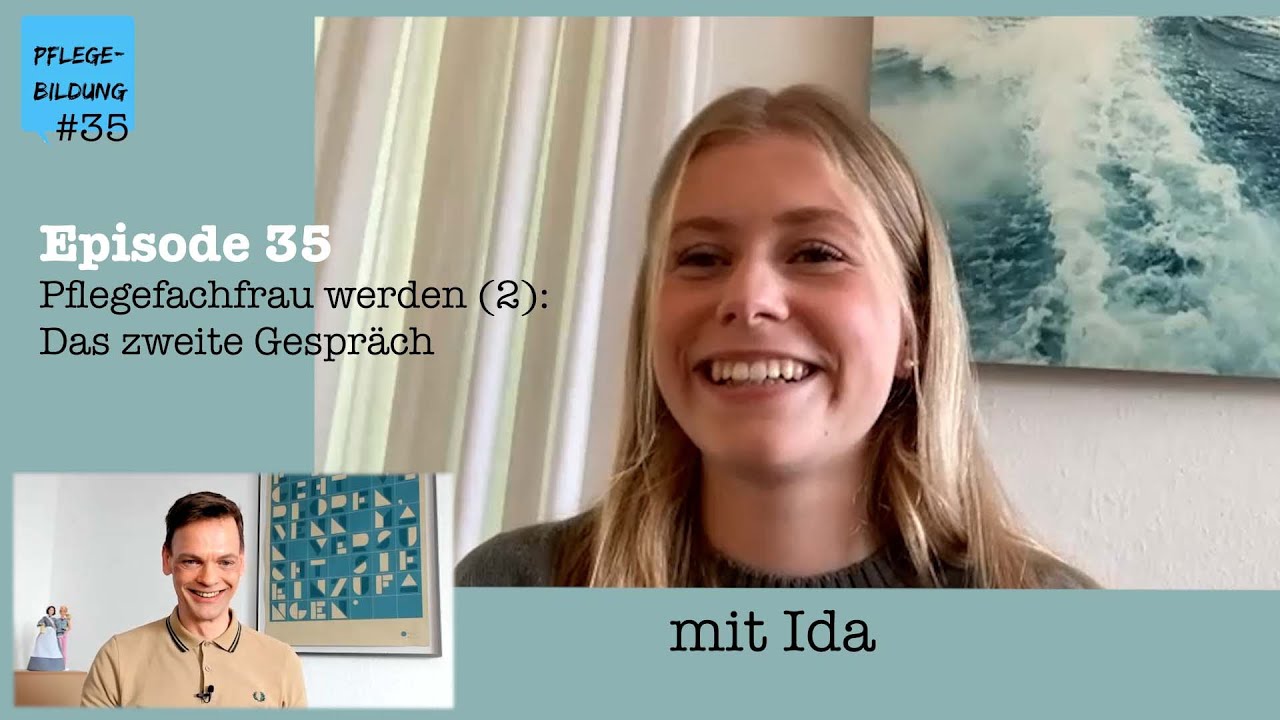 Episode 35: Pflegefachfrau werden (2) - das zweite Gespräch (mit Ida)