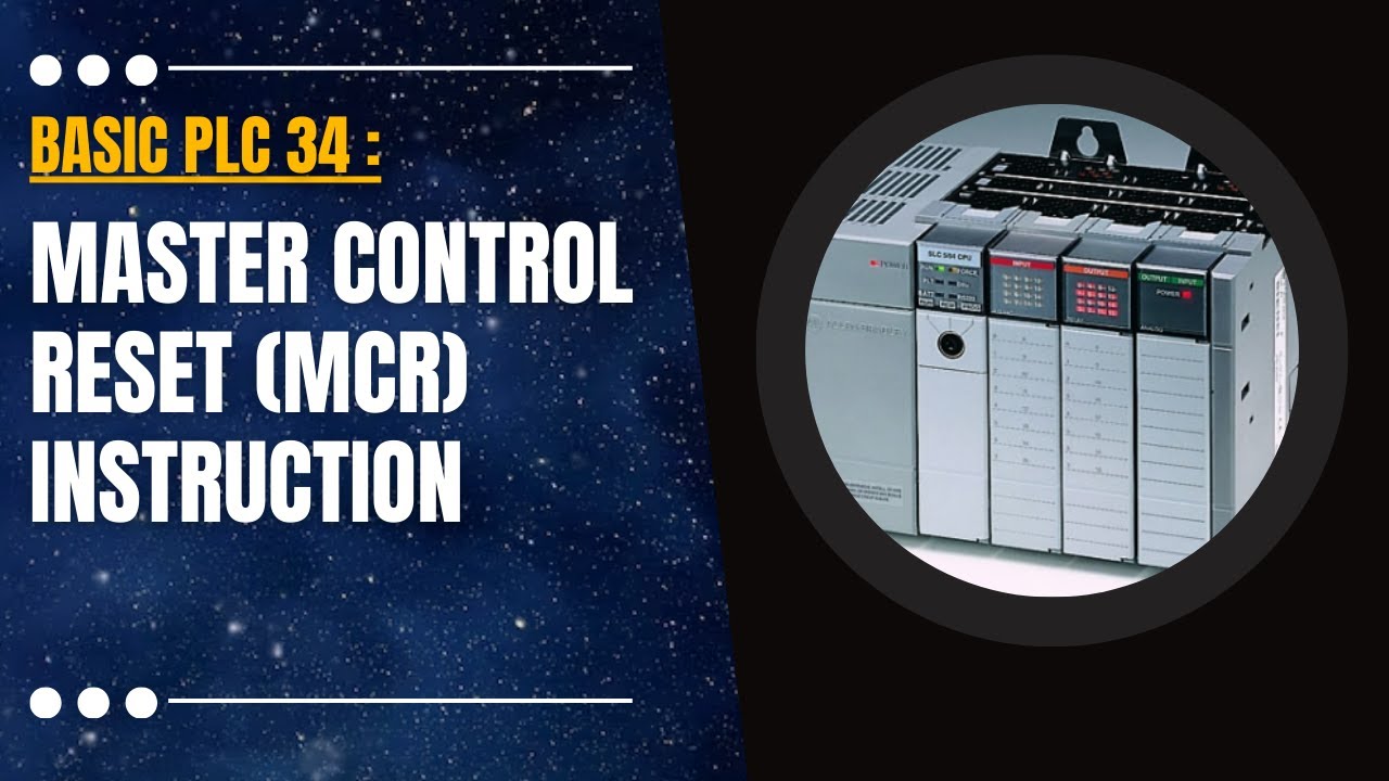 Basic PLC 34 : Master Control Reset MCR instruction